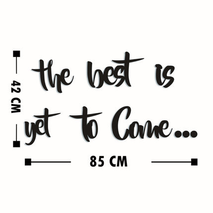 Fa fali dekoráció, The Best is Yet To Come-VASBÚTOR