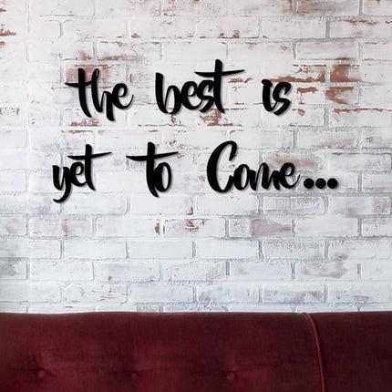 Fa fali dekoráció, The Best is Yet To Come-VASBÚTOR