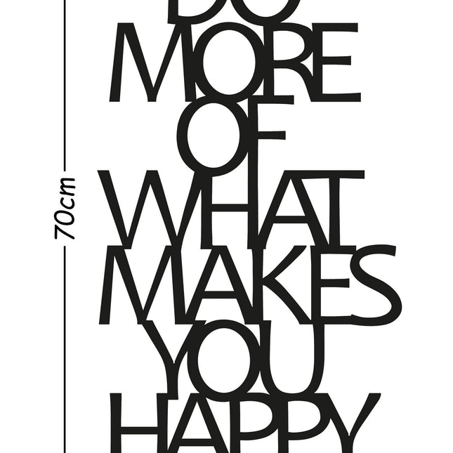 Fém fali dekoráció, Do More Of What Makes You Happy-VASBÚTOR